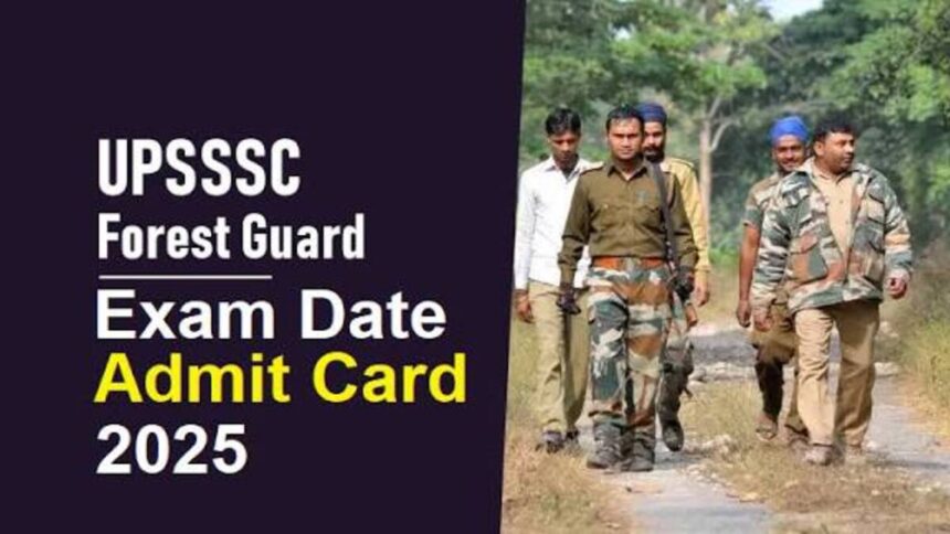 UPSSSC Forest Guard Mains Admit Card 2025 Released
